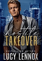 Hostile Takeover (Lucy Lennox)