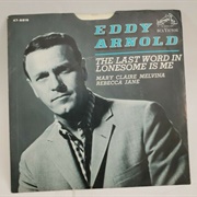 The Last Word in Lonesome Is Me - Eddy Arnold
