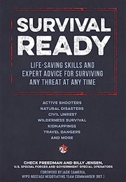 Survival Ready: Life-Saving Skills and Expert Advice for Surviving Any Threat at Any Time (Freedman & Jensen)