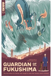 Guardian of Fukushima (Fabien Grolleau)