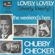 Lovely Lovely - Chubby Checker