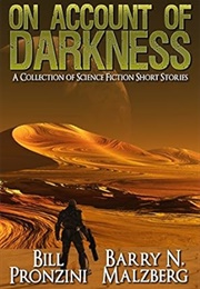 On Account of Darkness (Barry Malzberg and Bill Pronzini)
