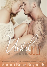 Until July (Aurora Rose Reynolds)