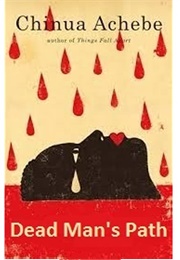 Dead Man's Path (Chinua Achebe)