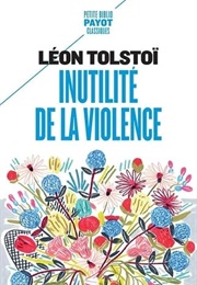 Inutilité De La Violence (Léon Tolstoï)
