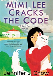 Mimi Lee Cracks the Code (Jennifer J. Chow)