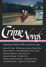 Crime Novels: American Noir of the 1930s and 40s (Various Authors)