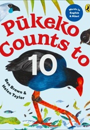 Pukeko Counts to 10 (Ben Brown)
