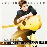 As Long as You Love Me - Justin Bieber Ft. Big Sean