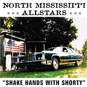North Mississippi Allstars - Shake Hands With Shorty