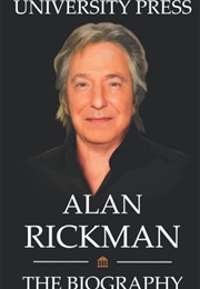 Alan Rickman Book: The Biography of Alan Rickman (University Press)