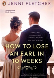 How to Lose an Earl in Ten Weeks (Jenni Fletcher)