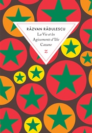 La Vie Et Les Agissements D'ilie Cazane (Răzvan Rădulescu)