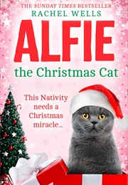 Alfie the Christmas Cat (Rachel Wells)