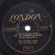 If I Knew You Were Comin' I'd Have Baked a Cake - Eve Young
