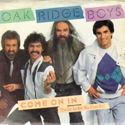 Come on in (You Did the Best You Could Do) - Oak Ridge Boys