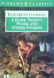A Dark Night's Work and Other Stories (Elizabeth Gaskell)