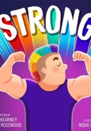 Strong (Rob Kearney; Eric Rosswood; Nidhi Chanini)