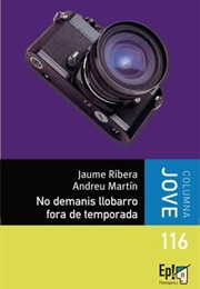 No Demanis Llobarro Fora De Temporada (Andreu Martín I Jaume Ribera)