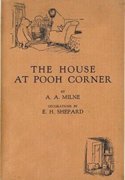 The House at Pooh Corner (A.A. Milne)
