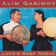 Love's Deep Ocean - Alim Qasimov
