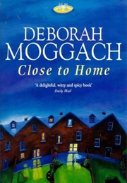 Close to Home (Deborah Moggach)