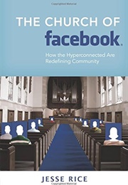 The Church of Facebook (Jesse Rice)