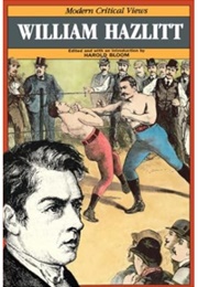 William Hazlitt (Bloom's Modern Critical Views) (Ed: Harold Bloom)