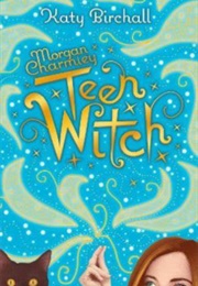 Morgan Charmley Teen Witch (Katy Birchall)