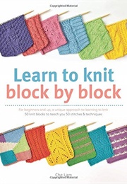 Learn to Knit Block by Block (Lam, Che)