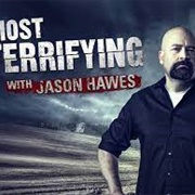 Most Terrifying With Jason Hawes