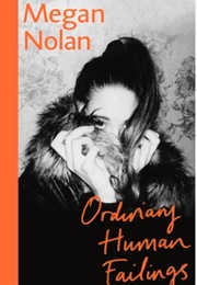 Ordinary Human Failings (Megan Nolan)