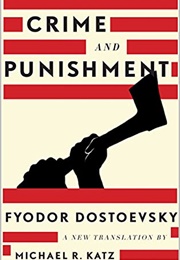 Crime and Punishment: A New Translation (Fyodor Dostoevsky, Michael R Katz)