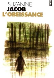 L'obéissance (Suzanne Jacob)