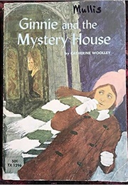 Ginnie and the Mystery House (C Woolery)
