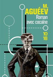Roman Avec Cocaïne (M. Aguéev)