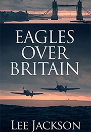 Eagles Over Britain (Lee Jackson)