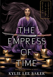 Empress of Time (Kylie Lee Baker)