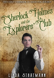 Sherlock Holmes and the Explorers' Club (Linda Stratmann)