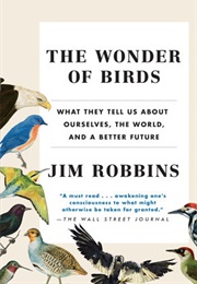 The Wonder of Birds (Jim Robbins)