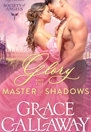 Glory and the Master of Shadows (Grace Callaway)