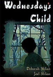 Wednesday's Child (Deborah Shlian ,  Joel Shlian)