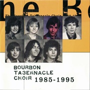The Bourbon Tabernacle Choir - 1985-1995