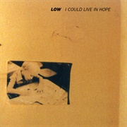 I Could Live in Hope (Low, 1994)