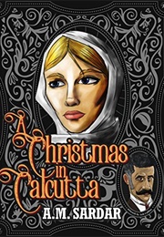A Christmas in Calcutta (A.M. Sardar)