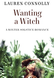 Wanting a Witch (Lauren Connolly)