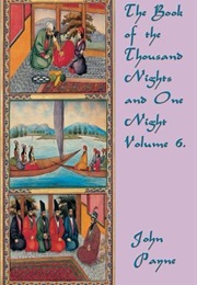 The Book of the Thousand Nights and One Night, Volume 6 of 9 (Anonymous)