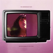 The Underground Youth - Montage Images of Lust & Fear