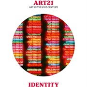 Art21: Art in the 21st Century - Identity
