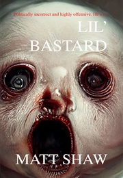 Lil' Bastard (Matt Shaw)